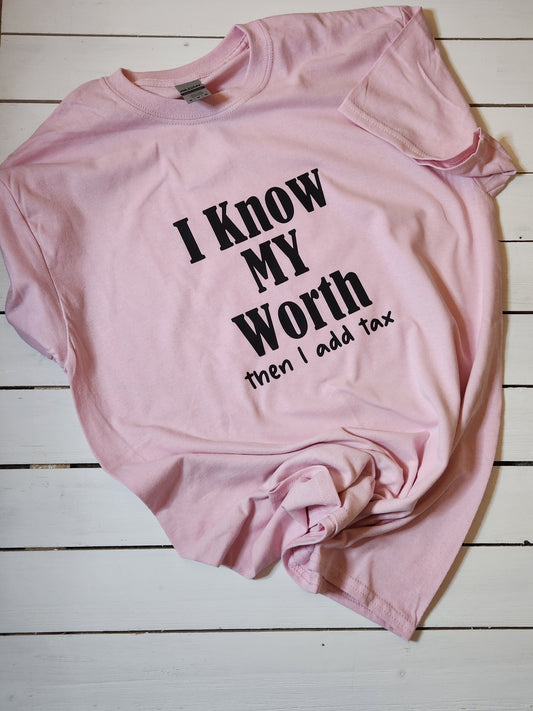 I Know My Worth Tee